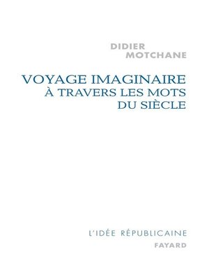 cover image of Voyage imaginaire à travers les mots du siècle
